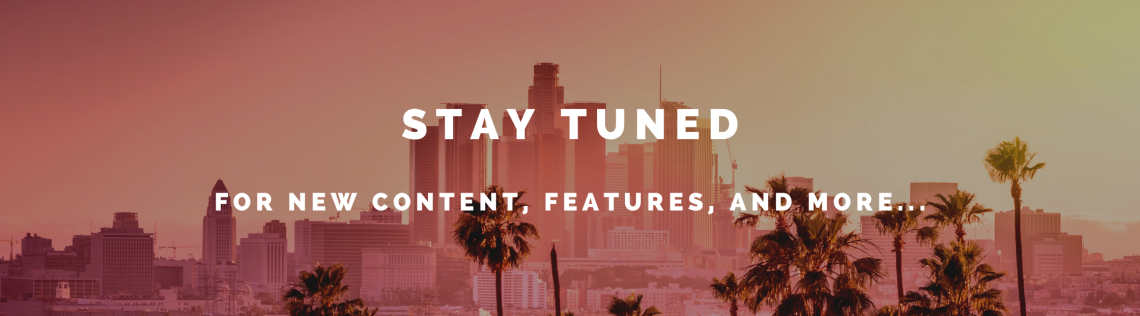 Stay Tuned Gladeo Los Angeles